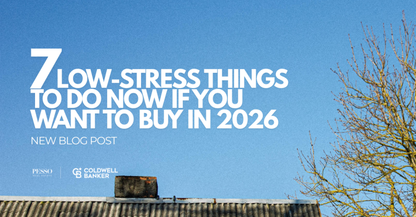 7 Low-Stress Things to do Now if you Want to Buy in 2026